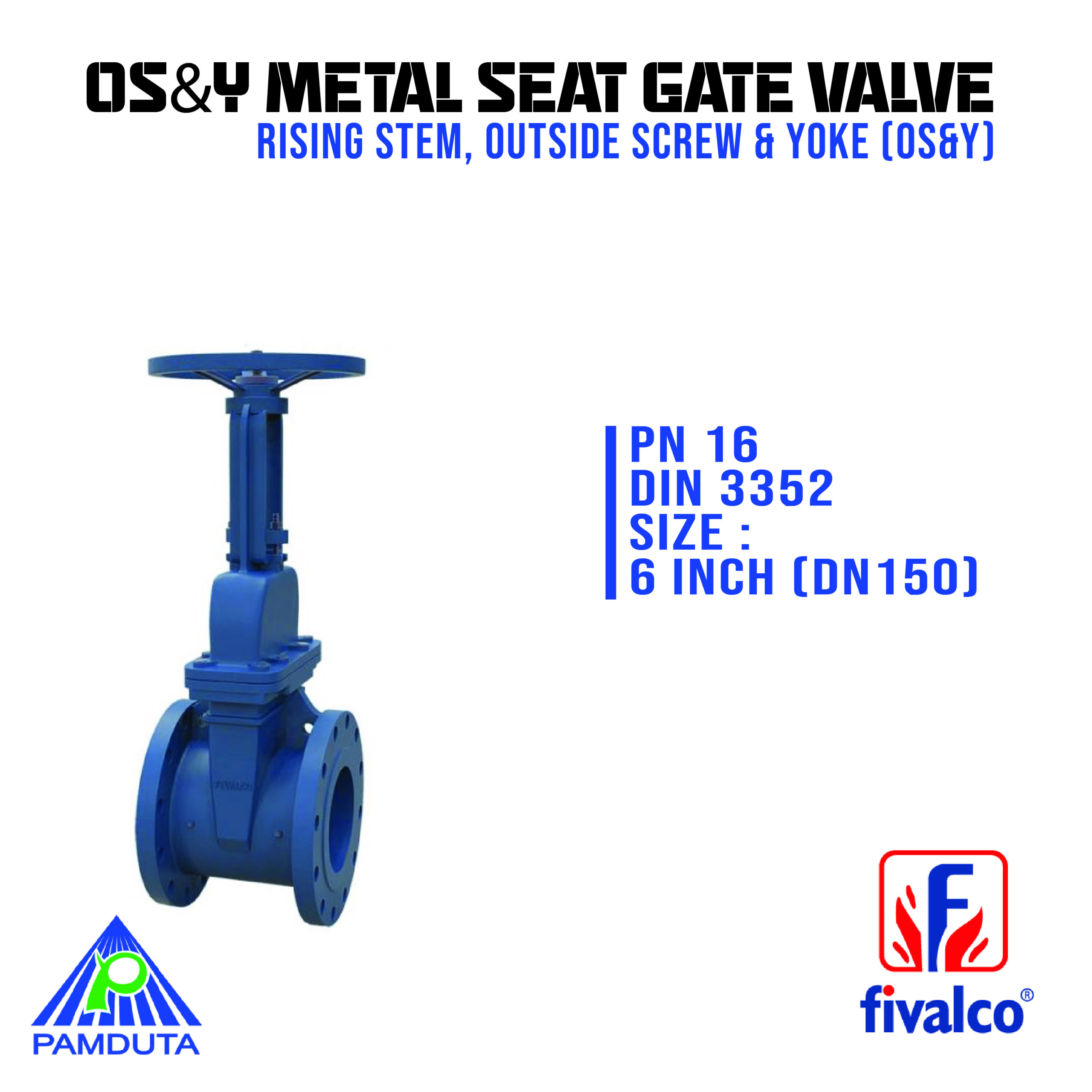 OS&Y Metal Seat Gate Valve PN16 DIN3352 6inch DN150 Fivalco
