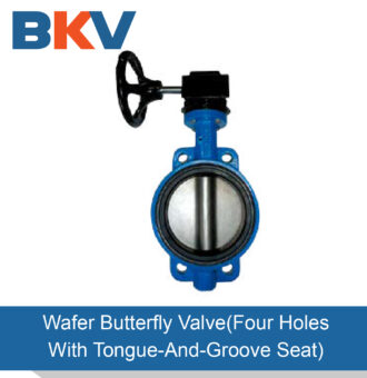 Wafer Butterfly Valve （Four Holes With Tongue-And-Groove Seat）